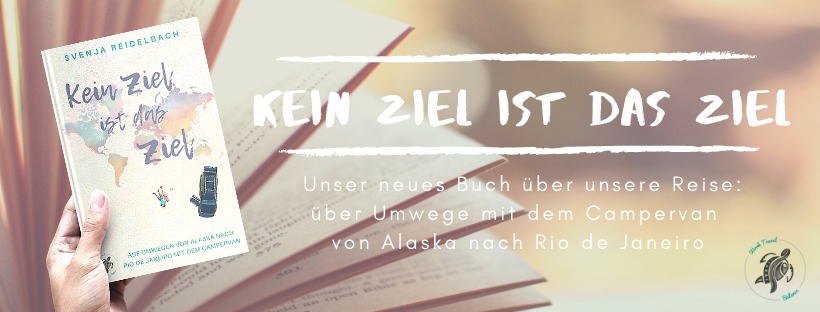 Reisebuch "Kein Ziel ist das Ziel" von Svenja Reidelbach