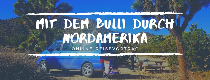 Online-Vortrag: Mit dem Bulli durch Nordamerika