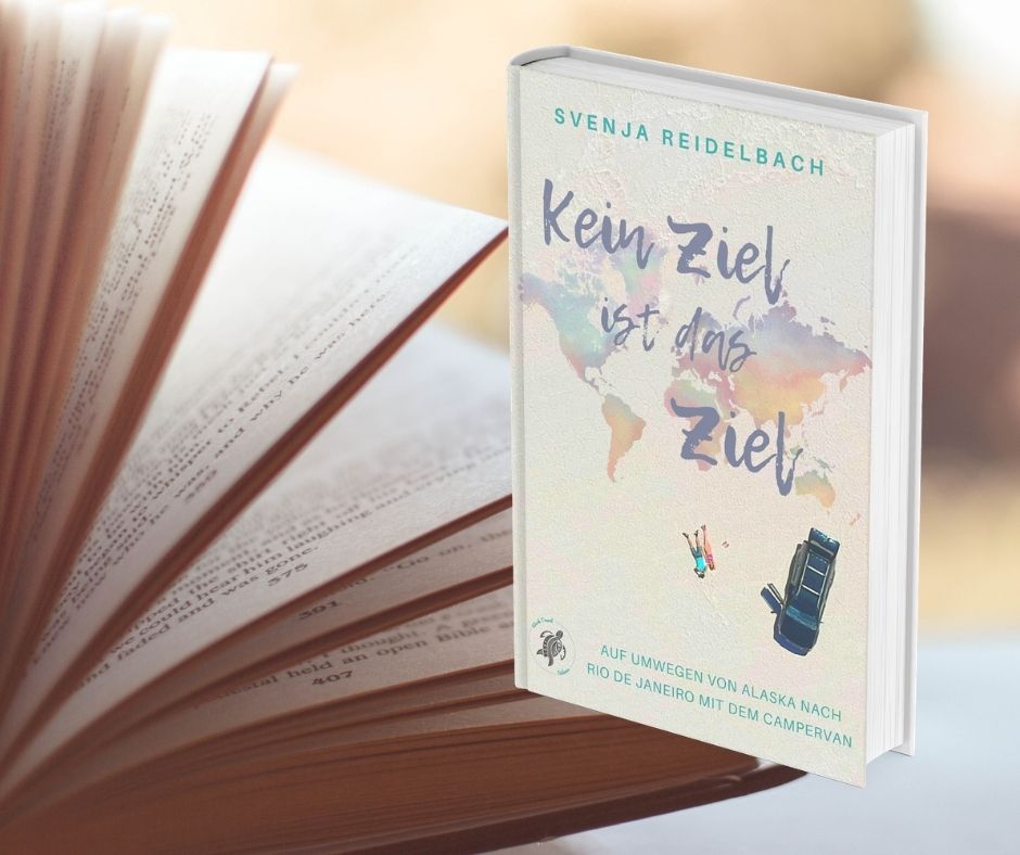 Reisebuch-Tipp: "Kein Ziel ist das Ziel" von Svenja Reidelbach